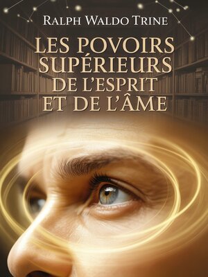 cover image of Les pouvoirs supérieurs de l'esprit et de l'âme (traduit)